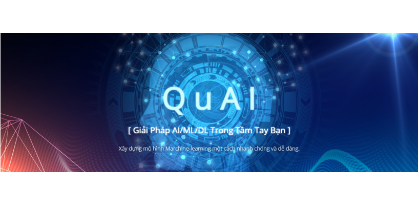 QuAI - Giải Pháp AI/ML/DL Trong Tầm Tay Bạn